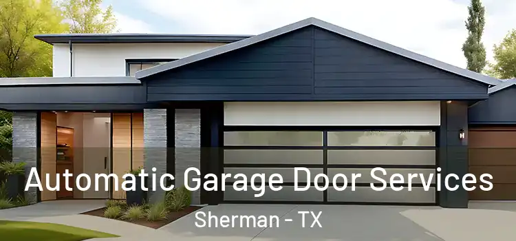  Automatic Garage Door Services Sherman - TX