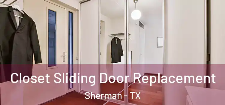  Closet Sliding Door Replacement Sherman - TX