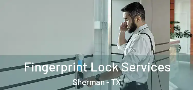  Fingerprint Lock Services Sherman - TX