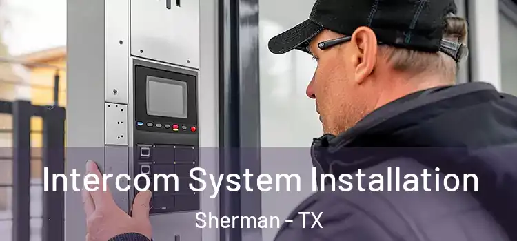 Intercom System Installation Sherman - TX