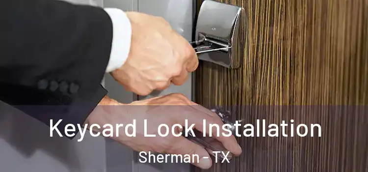  Keycard Lock Installation Sherman - TX