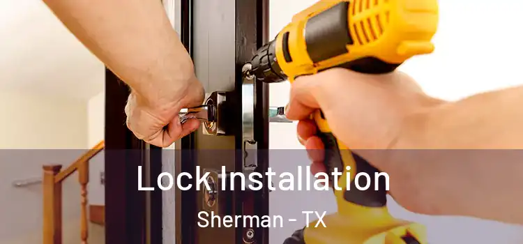 Lock Installation Sherman - TX
