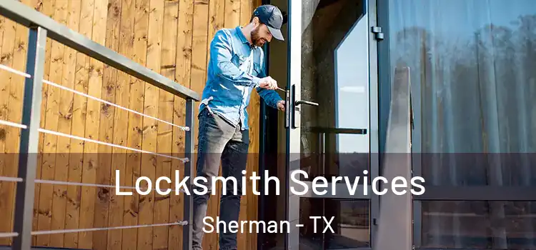 Locksmith Services Sherman - TX