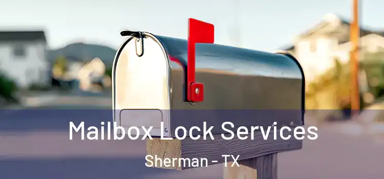 Mailbox Lock Services Sherman - TX