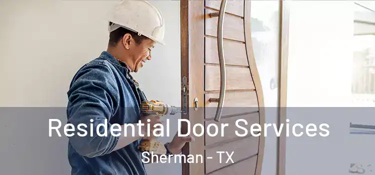 Residential Door Services Sherman - TX