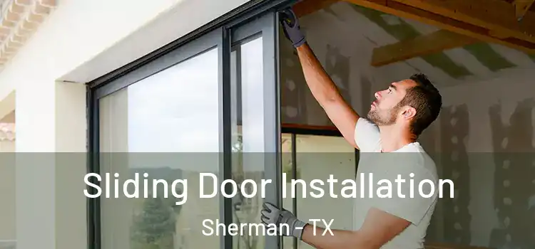  Sliding Door Installation Sherman - TX