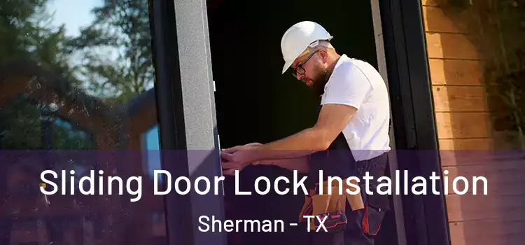  Sliding Door Lock Installation Sherman - TX